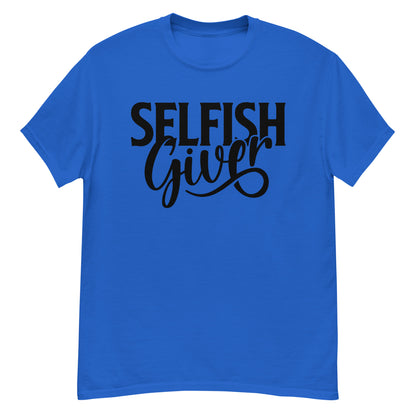 Selfish Giver Men's Classic T-Shirt product image - Banter Lifestyle Clothing