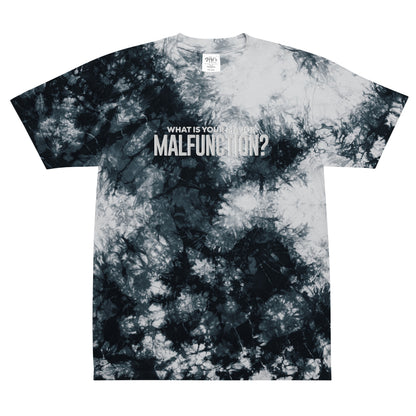 What Is Your Major Malfunction? Tie-Dye T-shirt