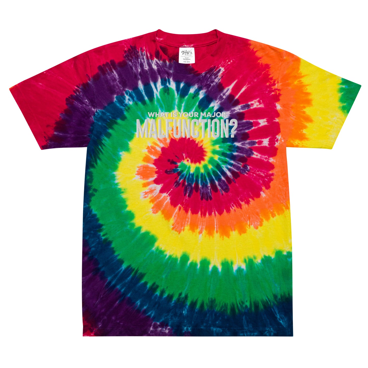 What Is Your Major Malfunction? Tie-Dye T-shirt