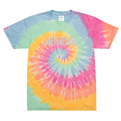 What Is Your Major Malfunction? Tie-Dye T-shirt