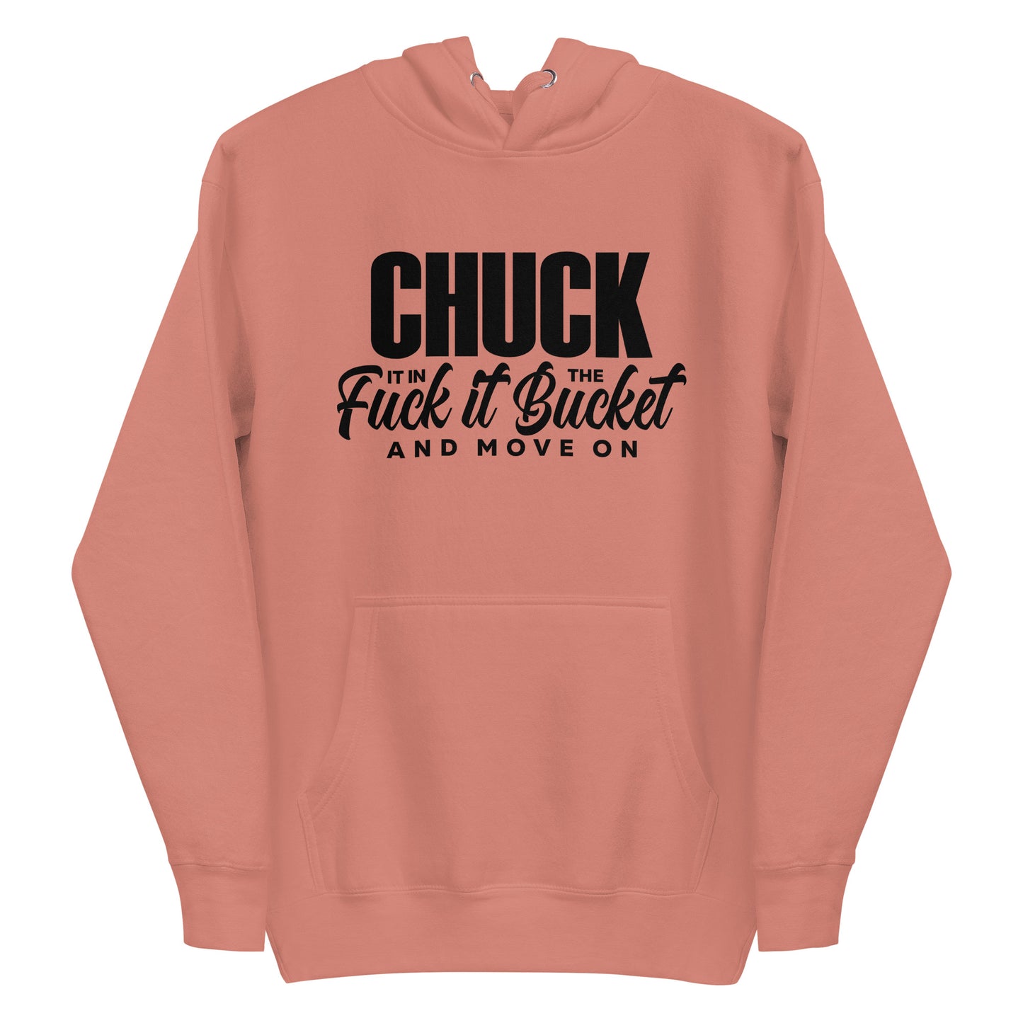 Chuck it in the bucket Hoodie
