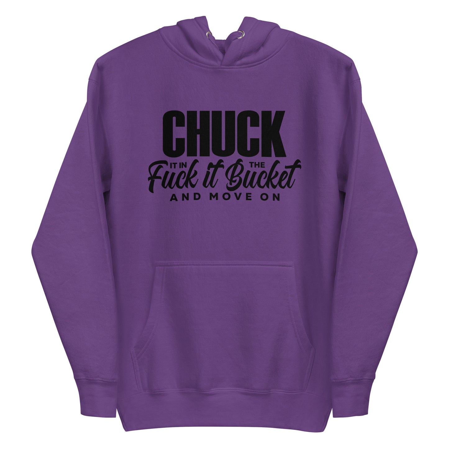 Chuck it in the bucket Hoodie
