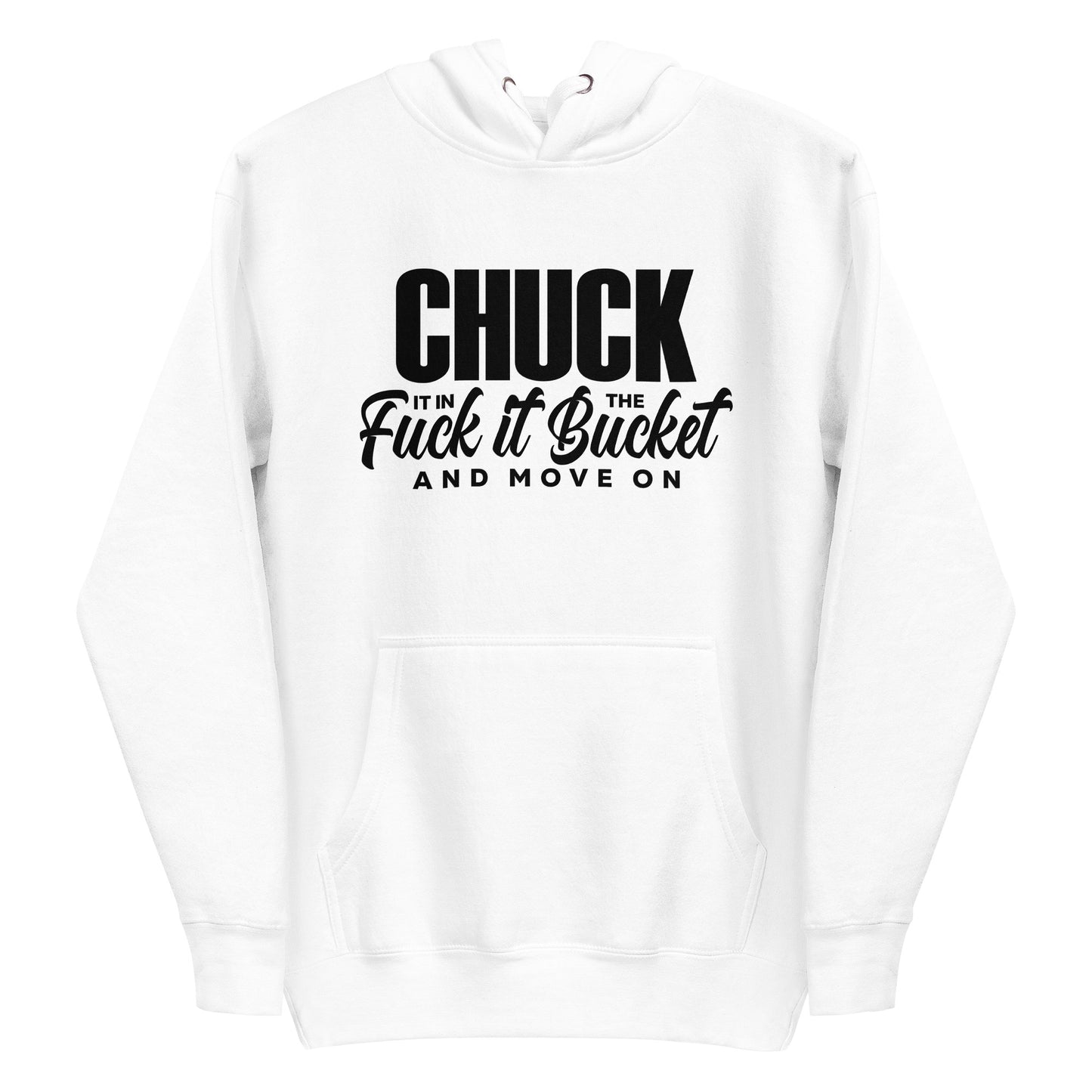 Chuck it in the bucket Hoodie